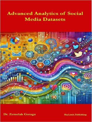cover image of Advanced Analytics of Social Media Datasets